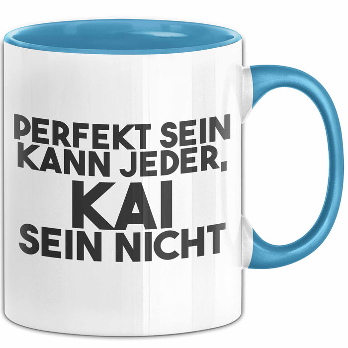 Kai Tasse Perfekt Sein Kann Jeder, Kai Sein Nicht Geschenk