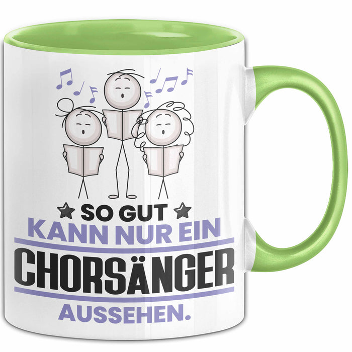 Chorsänger Geschenk Tasse So Gut Kann Nur Ein Chorsänger Aussehen Geschenkidee Kaffee-Becher Grün Trendation
