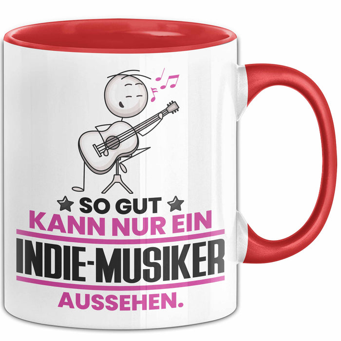 Indie-Musiker Geschenk Tasse So Gut Kann Nur Ein Indie-Musiker Aussehen Geschenkidee Kaffee-Becher Rot Trendation