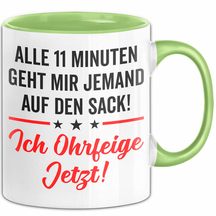 Sarkasmus Sarkastisch Tasse Geschenk Lustige Geschenkidee Alle 11 Minuten Geht Mir Jemand Auf Den Sack Grün Trendation