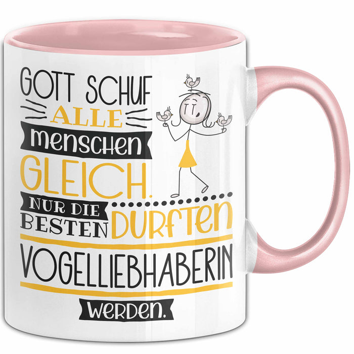 Vogelliebhaberin Geschenk Becher Tasse Gott Schuf Alle Menschen Gleich Nur Die Besten Durfeten Vogelliebhaberin Werden Geschenkidee Lustig Rosa Trendation
