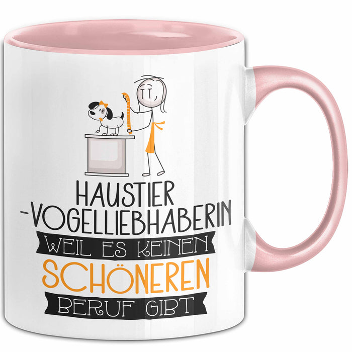 Haustier-Modedesignerin Weil Es Keinen Schöneren Beruf Gibt Tasse Geschenk für Eine Haustier-Modedesignerin Lustig Rosa Trendation