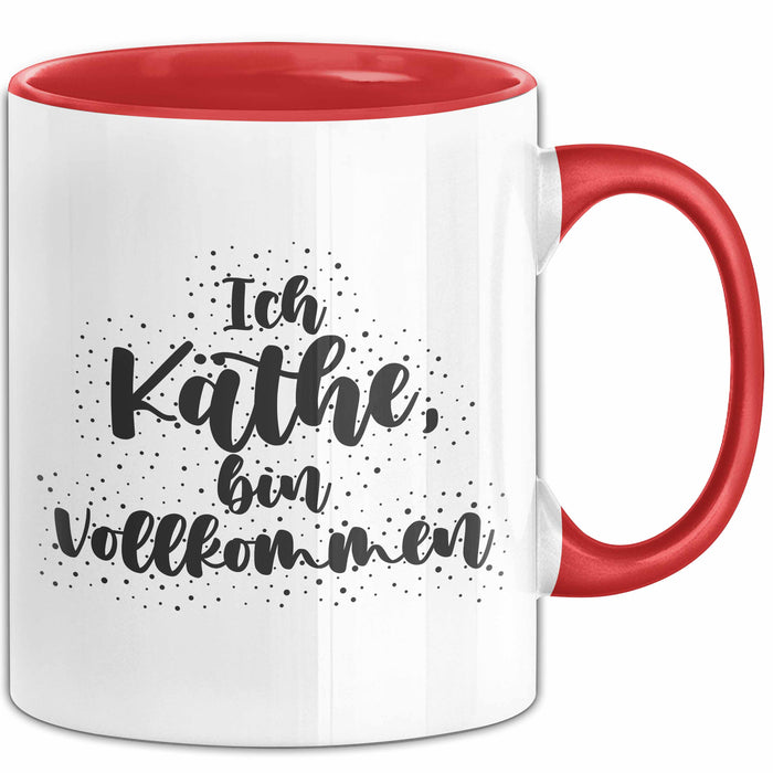 Kaethe Tasse Ich Kaethe, Bin Vollkommen Geschenk Rot Trendation
