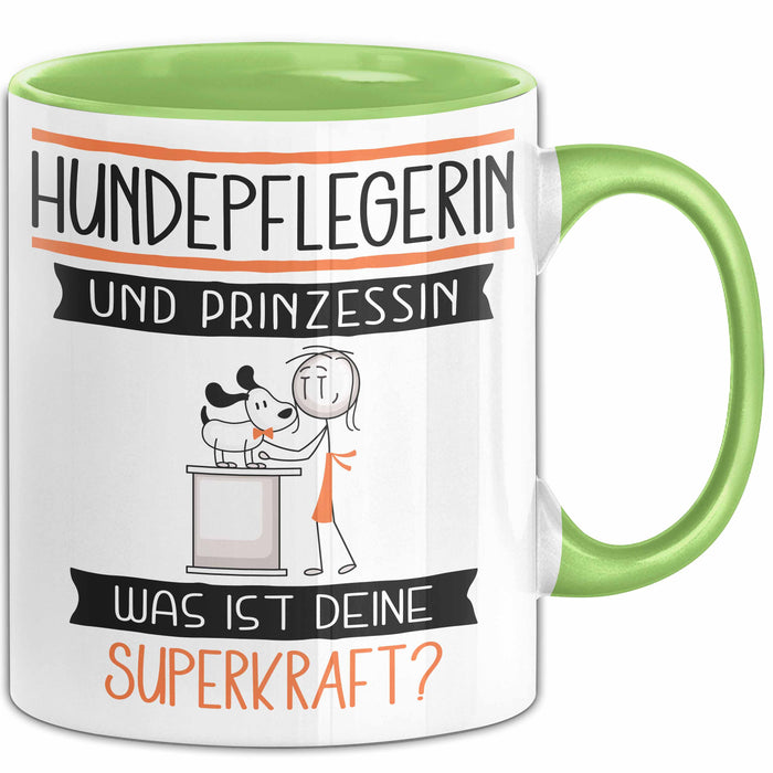 Hundepflegerin Und Prinzessin Tasse Geschenk Für Eine Hundepflegerin Geburtstag Was Ist Deine Superkraft Grün Trendation