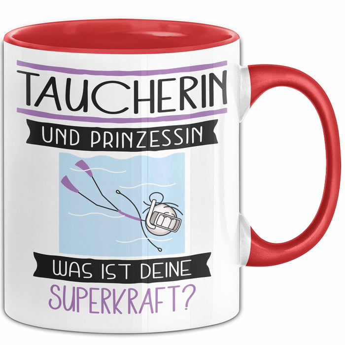 Taucherin Und Prinzessin Tasse Geschenk Für Eine Taucherin Geburtstag Was Ist Deine Superkraft Rot Trendation