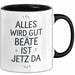 Beate Tasse Geschenk Alles Ist Gut Beate Ist Jetz Da Geschenkidee Becher mit Name Schwarz Trendation
