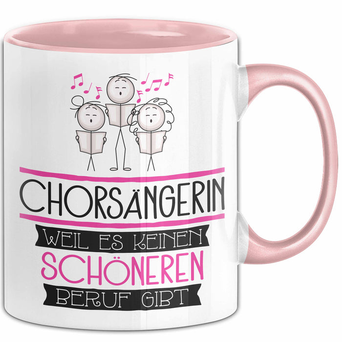 Chorsängerin Weil Es Keinen Schöneren Beruf Gibt Tasse Geschenk für Eine Chorsängerin Lustig Rosa Trendation
