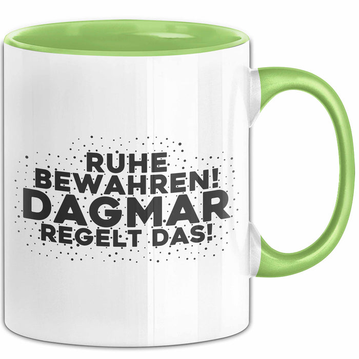 Dagmar Tasse Ruhe Bewahren! Dagmar Regelt Das! Geschenk