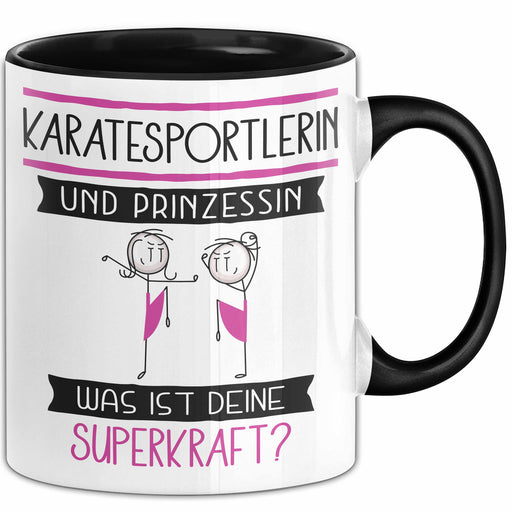 Karatesportlerin Und Prinzessin Tasse Geschenk Für Eine Karatesportlerin Geburtstag Was Ist Deine Superkraft Trendation