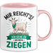 Ziegenbauer Ziegen Tier Tasse Geschenk Lustige Geschenkidee Spruch Mir Reichts Ich Gehe Zu Meinen Ziegen Rosa Trendation