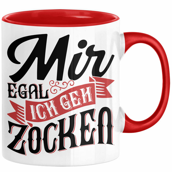 Zocker Gamer Geschenk Tasse Kaffee-Becher Mir Egal Ich Geh Zocken Geschenkidee Jungs Gaming Idee Rot Trendation