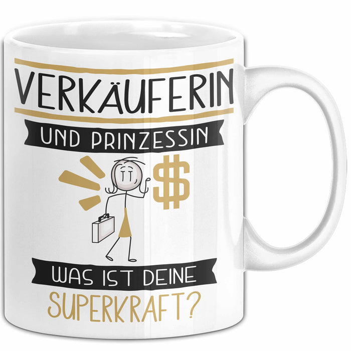 Verkäuferin Und Prinzessin Tasse Geschenk Für Eine Verkäuferin Geburtstag Was Ist Deine Superkraft Weiß Trendation