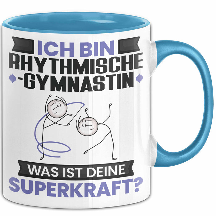 Rhythmische Gymnastin Tasse Geschenk für Rhythmische Gymnastin Geburtstag Lustiger Spruch Kaffee-Becher Was Ist Deine Superkraft Blau Trendation