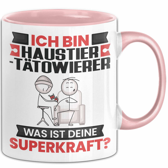 Haustier-Tätowierer Tasse Geschenk für Haustier-Tätowierer Geburtstag Lustiger Spruch Kaffee-Becher Was Ist Deine Superkraft Rosa Trendation