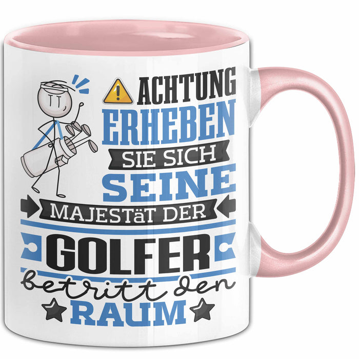 Golfer Geschenk Tasse Lustiger Spruch Erheben Sie Sich Der Golfer Betritt den Raum Rosa Trendation