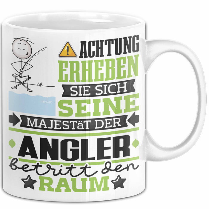 Angler Geschenk Tasse Lustiger Spruch Erheben Sie Sich Der Angler Betritt den Raum Weiß Trendation