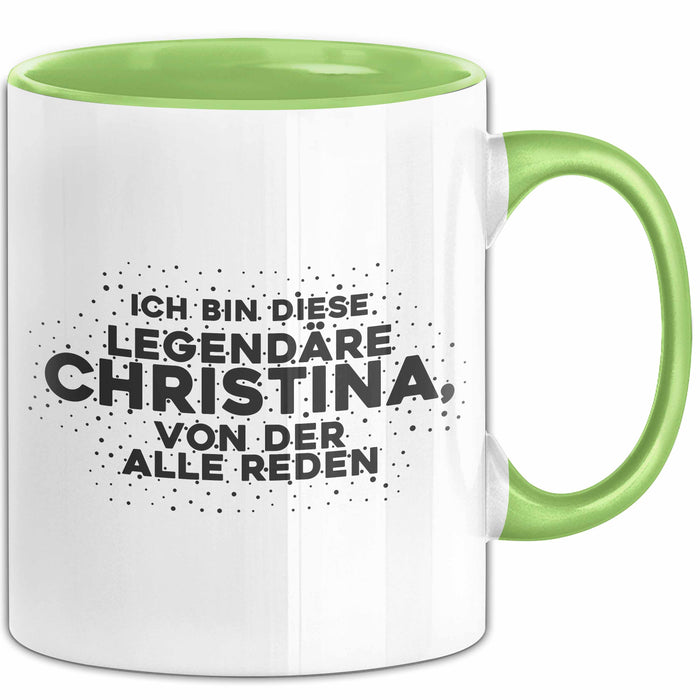 Christina Tasse Ich Bin Diese Legendaere Christina, Von Der Alle Reden
