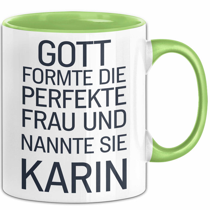 Karin Tasse Geschenk Gott Formte Die Perfekte Frau Karin Geschenkidee Grün Trendation