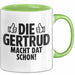 Gertrud Tasse Geschenk Die Gertrud Macht Dat Schon Geschenkidee Becher mit Name Grün Trendation