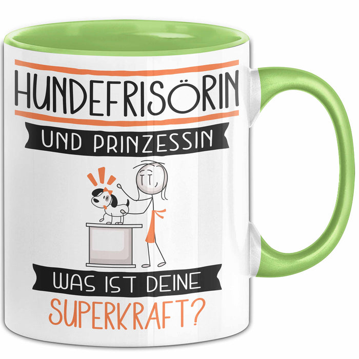 Hundefrisörin Und Prinzessin Tasse Geschenk Für Eine Hundefrisörin Geburtstag Was Ist Deine Superkraft Grün Trendation