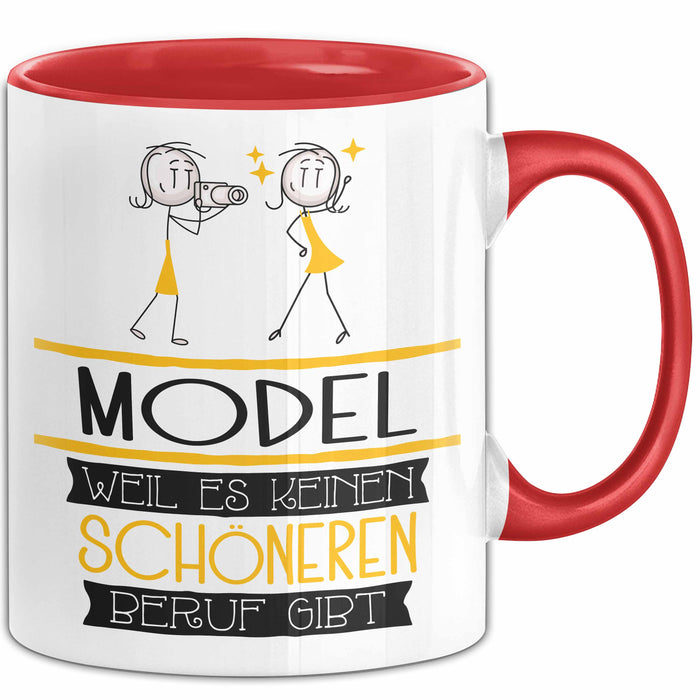 Model Weil Es Keinen Schöneren Beruf Gibt Tasse Geschenk für Eine Model Lustig Rot Trendation