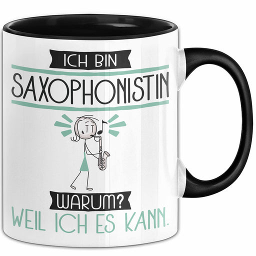 Saxophonistin Tasse Geschenk Ich Bin Saxophonistin Warum Weil Ich Es Kann Geschenkidee Geburtstag Trendation
