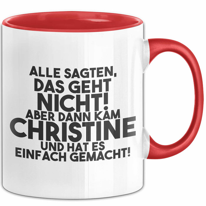 Christine Tasse Alle Sagten Das Geht Nicht, Aber Dann Kam Christine