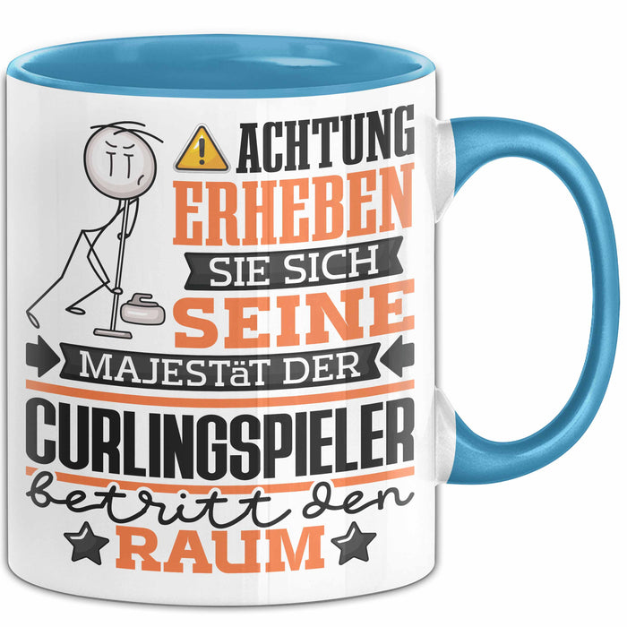Curlingspieler Geschenk Tasse Lustiger Spruch Erheben Sie Sich Der Curlingspieler Betritt den Raum Blau Trendation