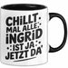 Ingrid Tasse Geschenk Chillt Mal Alle Ingrid Ist Ja Jetzt Da Geschenkidee Becher mit Name Schwarz Trendation
