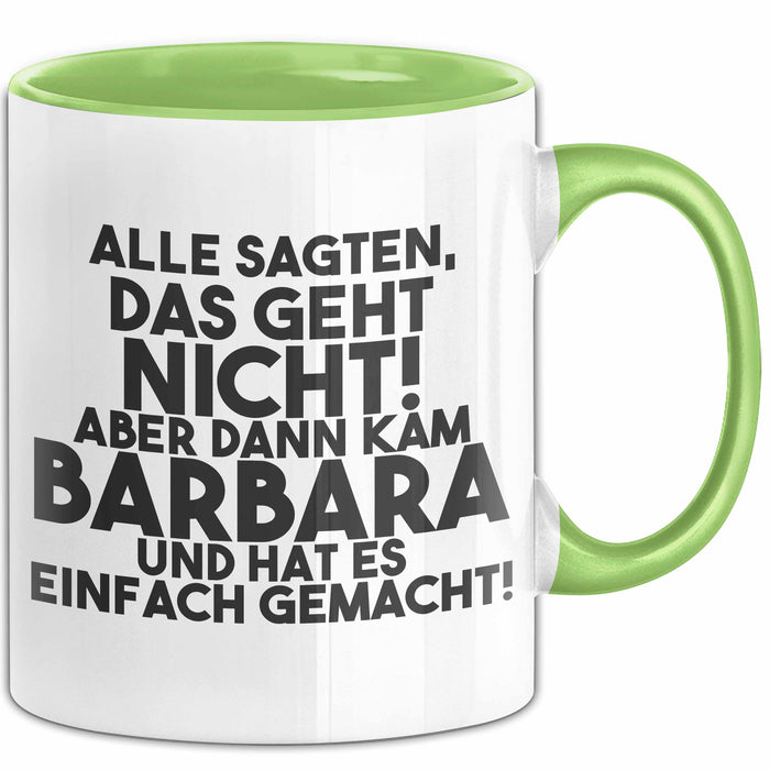 Barbara Tasse Alle Sagten Das Geht Nicht, Aber Dann Kam Barbara Geschenk