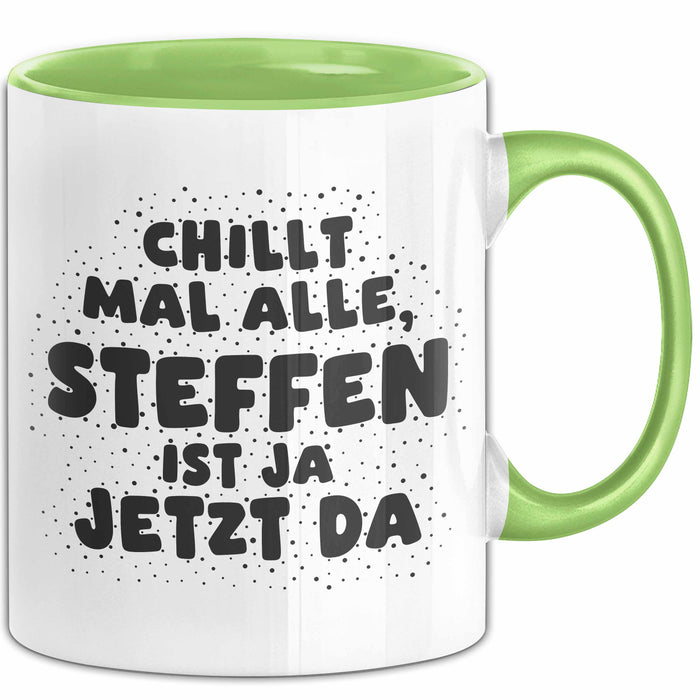 Steffen Tasse Chillt Mal Alle, Steffen Ist Ja Jetzt Da Geschenk