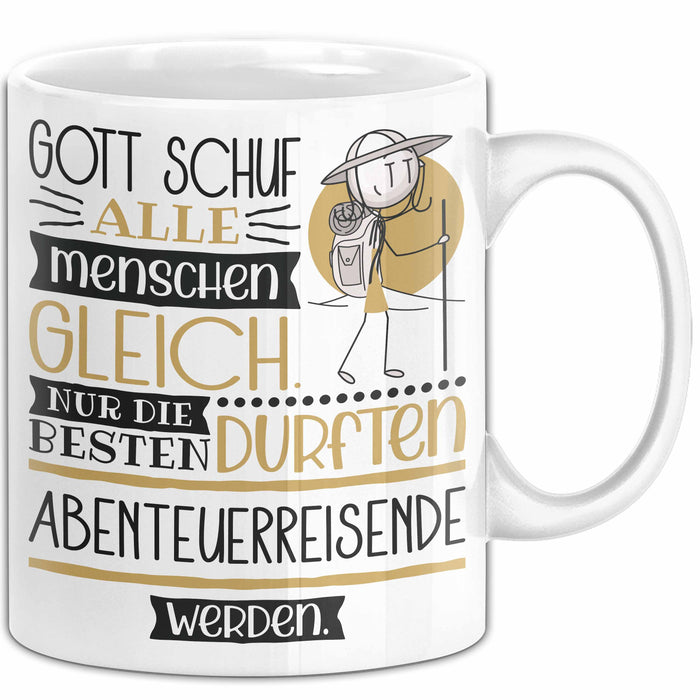 Abenteuerreisende Geschenk Becher Tasse Gott Schuf Alle Menschen Gleich Nur Die Besten Durfeten Abenteuerreisende Werden Geschenkidee Lustig Weiß Trendation