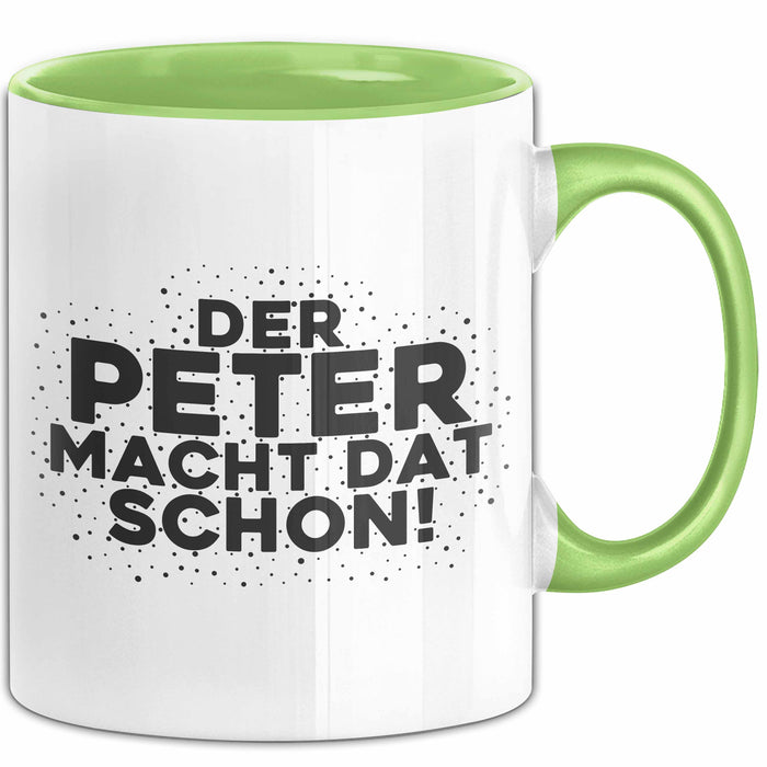 Peter Tasse Der Peter Macht Dat Schon Geschenk