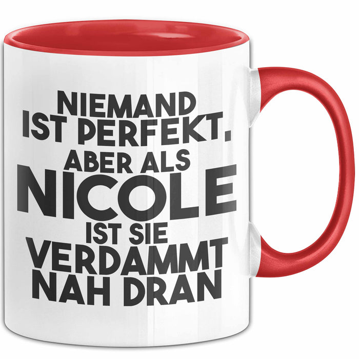 Nicole Tasse Niemand Ist Perfekt, Aber Als Nicole Ist Sie Verdammt Nah Dran