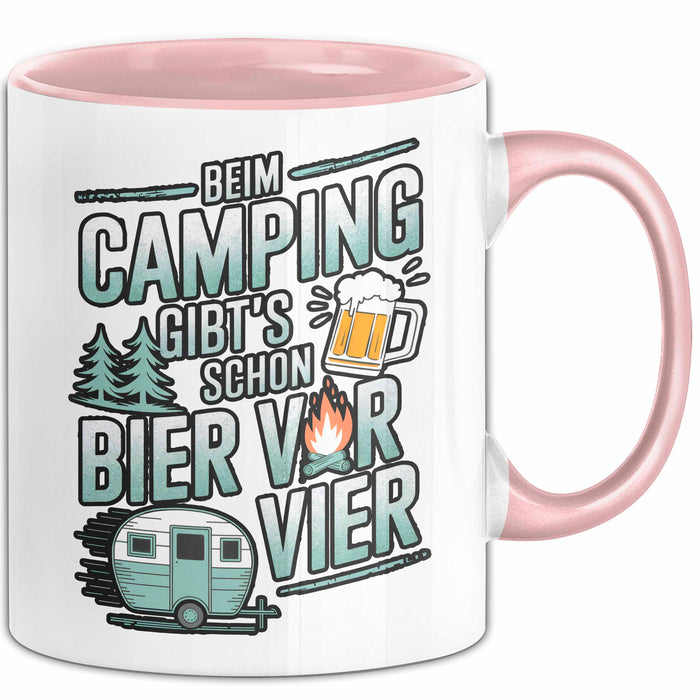 Camper Camping Bierliebhaber Tasse Geschenk Lustige Geschenkidee Spruch Beim Camping Gibt’S Schon Bier Vor Vier Rosa Trendation