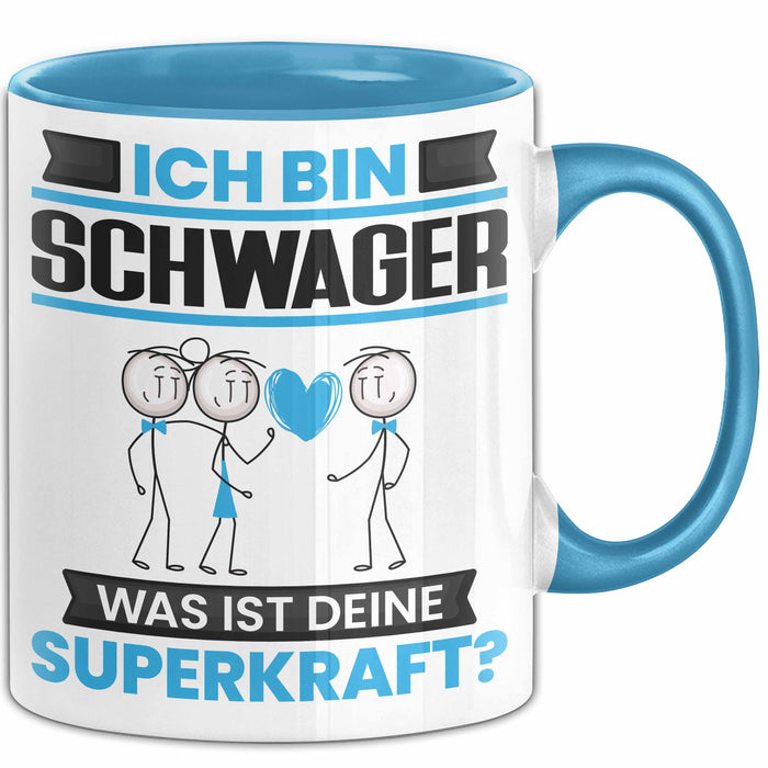 Schwager Tasse Geschenk für Schwager Geburtstag Lustiger Spruch Kaffee-Becher Was Ist Deine Superkraft Blau Trendation