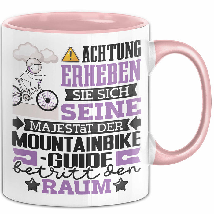 Mountainbike-Guide Geschenk Tasse Lustiger Spruch Erheben Sie Sich Der Mountainbike-Guide Betritt den Raum Rosa Trendation