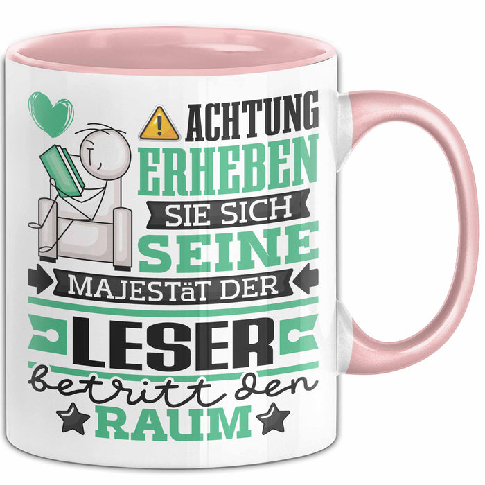 Leser Geschenk Tasse Lustiger Spruch Erheben Sie Sich Der Leser Betritt den Raum Rosa Trendation