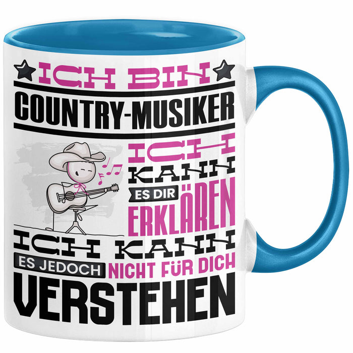 Country-Musiker Geschenk Tasse Geschenkidee für Country-Musiker Geburtstag Lustig Ich Bin Country-Musiker Ich Kann Es Dir Erklären Aber Nicht Für Dich Verstehen Blau Trendation