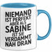 Sabine Tasse Geschenk Niemand Ist Perfekt Sabine Verdammt Nah Dran Geschenkidee Blau Trendation