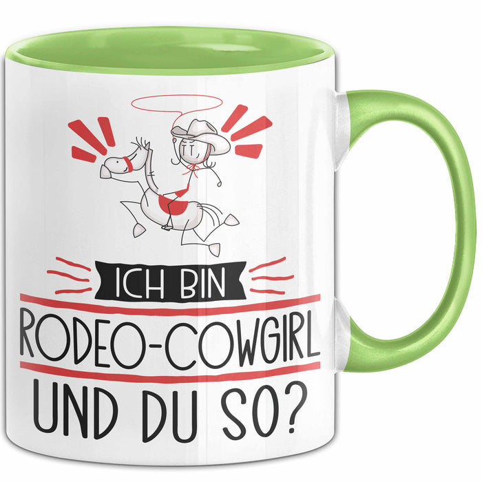 Rodeo-Cowgirl Tasse Geschenk Ich Bin Rodeo-Cowgirl Und Du So Geschenkidee Lustiger Spruch Becher Grün Trendation