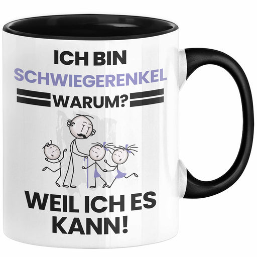 Schwiegerenkel Geschenk Tasse Lustiger Spruch Ich Bin Schwiegerenkel Warum Weil Ich Es Kann Geschenkidee Bester Schwiegerenkel Geburtstag Kaffee-Becher Trendation