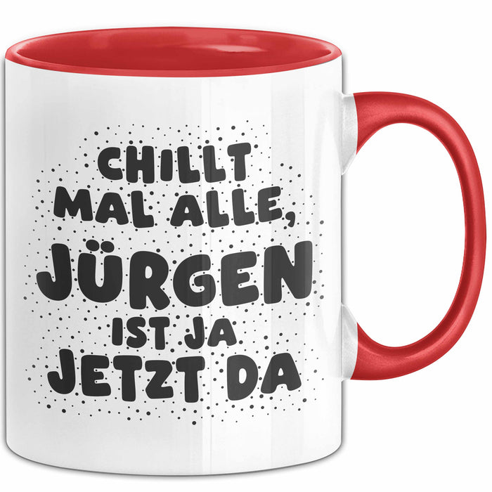 Juergen Tasse Chillt Mal Alle, Juergen Ist Ja Jetzt Da Geschenk