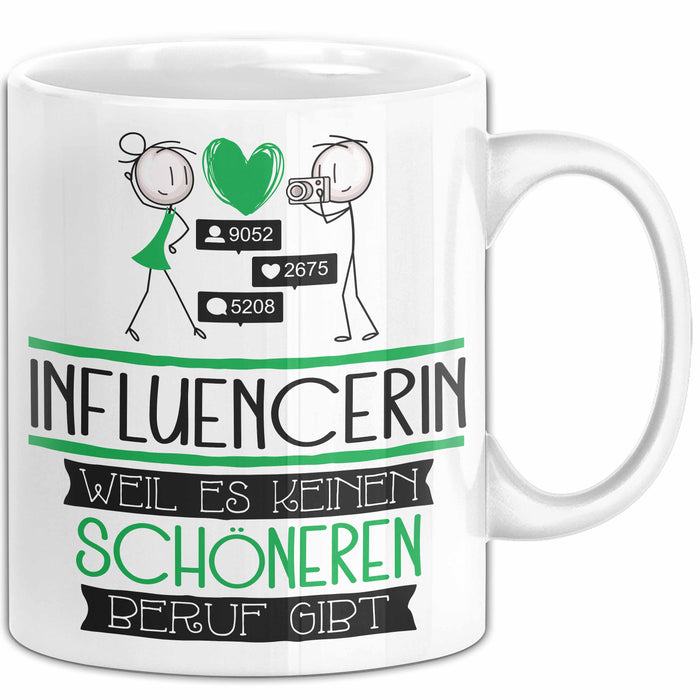Influencerin Weil Es Keinen Schöneren Beruf Gibt Tasse Geschenk für Eine Influencerin Lustig Weiß Trendation