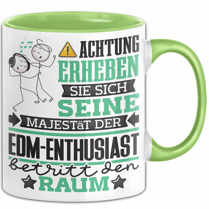 EDM-Enthusiast Geschenk Tasse Lustiger Spruch Erheben Sie Sich Der EDM-Enthusiast Betritt den Raum Grün Trendation