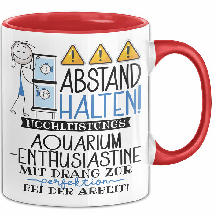 Aquarium-Enthusiastin Tasse Geschenk Lustig Abstand Halten Hochleistungs-Aquarium-Enthusiastin Mit Drang Zur Perfektion Bei Der Arbeit Rot Trendation
