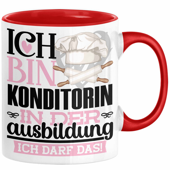 Konditorin Ausbildung Start Geschenk Tasse Ich Bin Konditorin In Der Ausbildung Ich Darf Das Kaffee-Becher Geschenkidee Rot Trendation