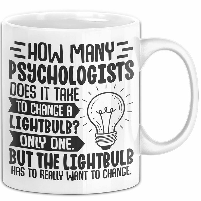 Psychologen Tasse Geschenk How Many Psychologist Does It Take To Change A Lightbulb Kaffee-Becher Weiß Trendation