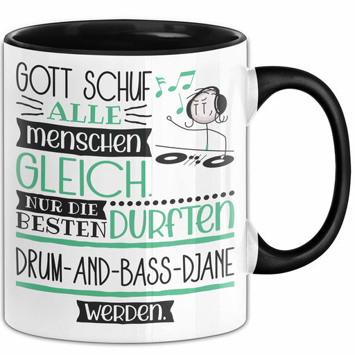 Drum-and-Bass-DJane Geschenk Becher Tasse Gott Schuf Alle Menschen Gleich Nur Die Besten Durfeten Drum-and-Bass-DJane Werden Geschenkidee Lustig Trendation