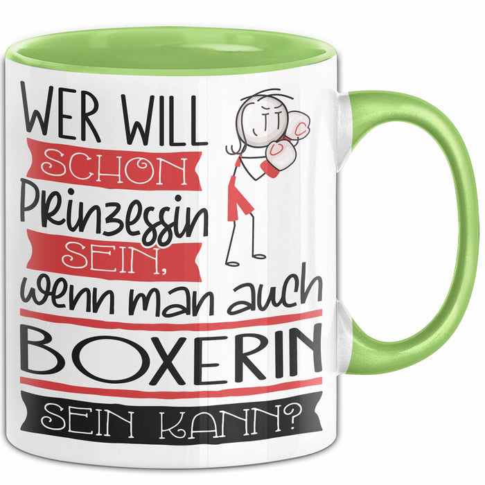 Boxerin Tasse Geschenk Spruch Wer Will Schon Prinzessin Sein Wenn Man Auch Boxerin Sein Kann Grün Trendation